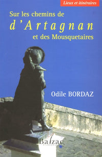 Sur les chemins de d'Artagnan et des Mousquetaires