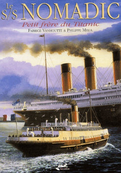 Le S/S Nomadic: Petit frère du Titanic