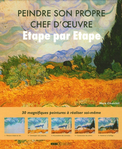 Peindre son propre chef d'oeuvre: Etape par étape