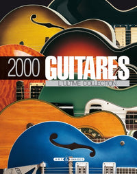 2000 guitares: L'ultime collection