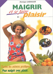 Maigrir et se faire plaisir