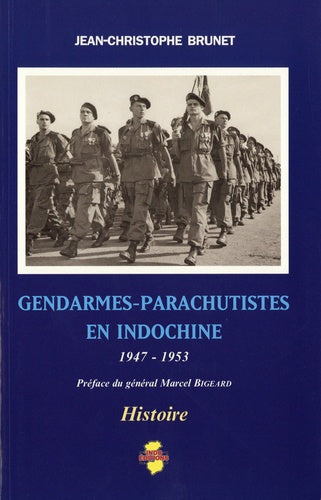 Gendarmes-parachutistes en Indochine : 1947-1953