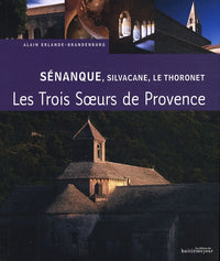 Sénanque, Silvacane, Le Thoronet