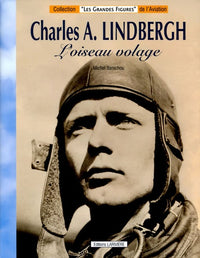 Charles A. Lindbergh: L'oiseau volage