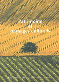 Patrimoine et paysages culturels - actes du colloque international de Saint-Émilion, 30 mai-1er juin 2001