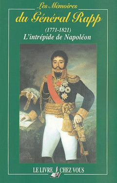 LES MEMOIRES DU GENERAL RAPP