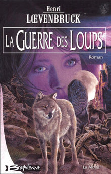 La Moïra, tome 2 : La Guerre des loups