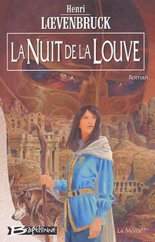 La Moïra, tome 3 : La Nuit de la louve