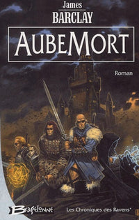 Les Chroniques des Ravens, tome 1 : Aubemort