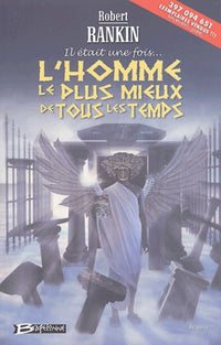 (Il était une fois…) L'Homme le Plus Mieux de Tous les Temps