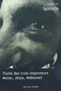 Traité des trois imposteurs : Moïse, Jésus, Mahomet