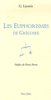 Les euphorismes de Grégoire