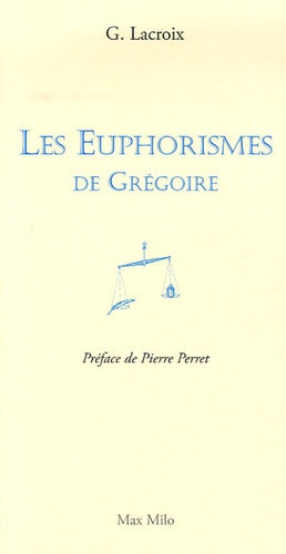 Les euphorismes de Grégoire