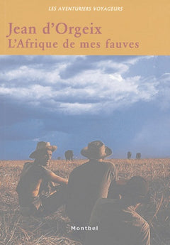 L'Afrique de mes fauves