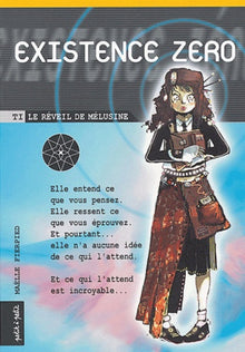 Existence Zéro, tome 1 : Réveil de Mélusine