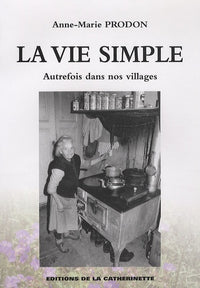La vie simple: Autrefois dans nos villages