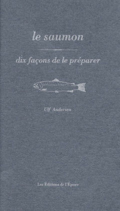 Le Saumon, dix façons de le préparer