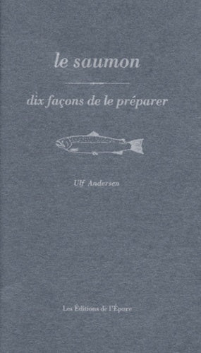 Le Saumon, dix façons de le préparer