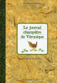 Le journal champêtre de Véronique: De fleurs en feuilles