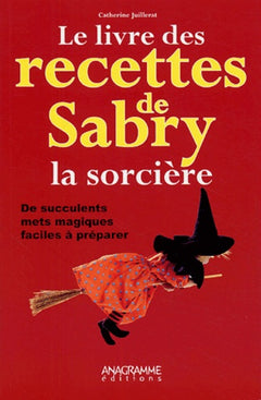 Le livre des recettes de Sabry la sorcière