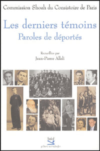 Les derniers témoins: Paroles de déportés