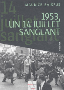 1953, un 14 juillet sanglant