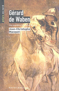 Gérard de Waben: Une enquête d'Eustache de Curs