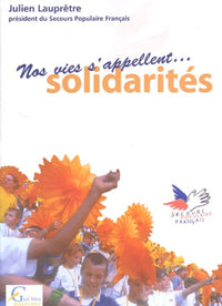 Nos vies s'appellent... solidarités