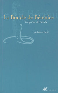 La boucle de Bérénice - Poème de Catulle