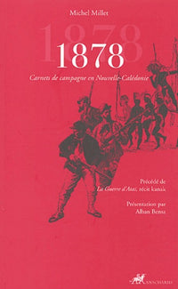 1878, carnets de campagne en Nouvelle-Calédonie