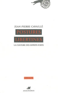 Postures libertines - La culture des esprits forts