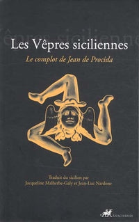 LES VEPRES SICILIENNES - LE COMPLOT DE JEAN DE PROCIDA