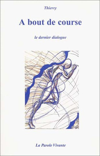 A bout de course : Le dernier dialogue
