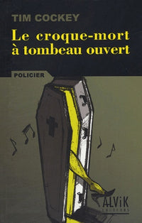 Le croque-mort à tombeau ouvert