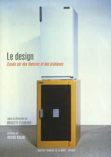 Le design: Essais sur des théories et des pratiques