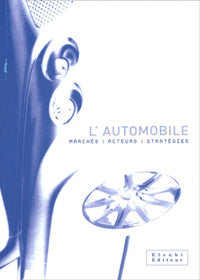 L'automobile : Marchés - Acteurs - Stratégies