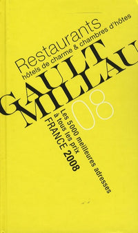 Guide Gault et Millau France: Restaurants, hôtels de charme et chambres d'hôtes