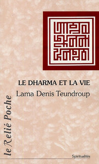 Le dharma et la vie : entretiens avec Philippe Kerforne