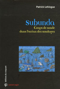 Subunda coups de sonde dans l'océan des sondages