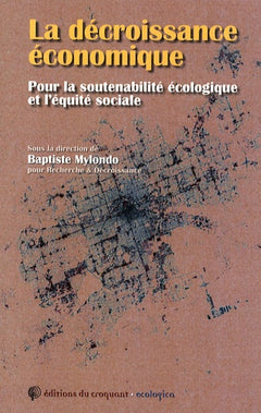 La décroissance économique pour la soutenabilité écologique et l'équité sociale