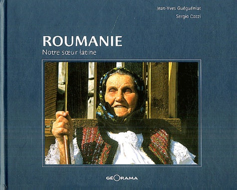 Roumanie - notre soeur latine