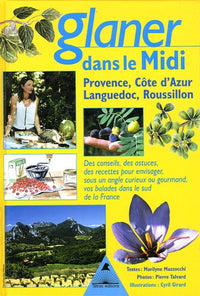 Glaner dans le Midi - Provence, Côte d'Azur, Languedoc, Roussillon