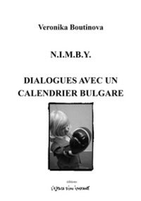 Nimby suivi de dialogue avec un calendrier bulgare