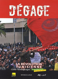 Dégage: La révolution tunisienne, 17 décembre 2010-14 janvier 2011