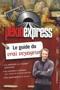 Pékin express: Le guide du vrai voyageur
