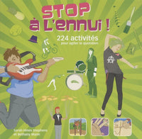 Stop à l'ennui !: 224 activités pour agiter le quotidien