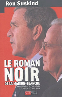 Le roman noir de la Maison-Blanche
