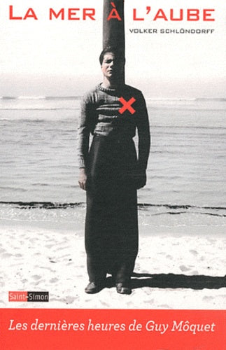 La mer à l'aube - Les dernières heures de Guy Möquet