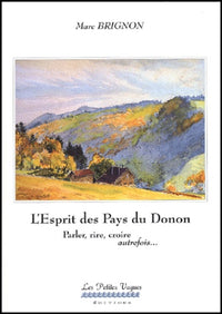 L'esprit des Pays du Donon.: Parler, rire et croire, autrefois...