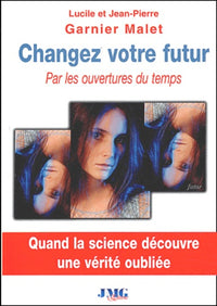 Changez votre futur par les ouvertures du temps